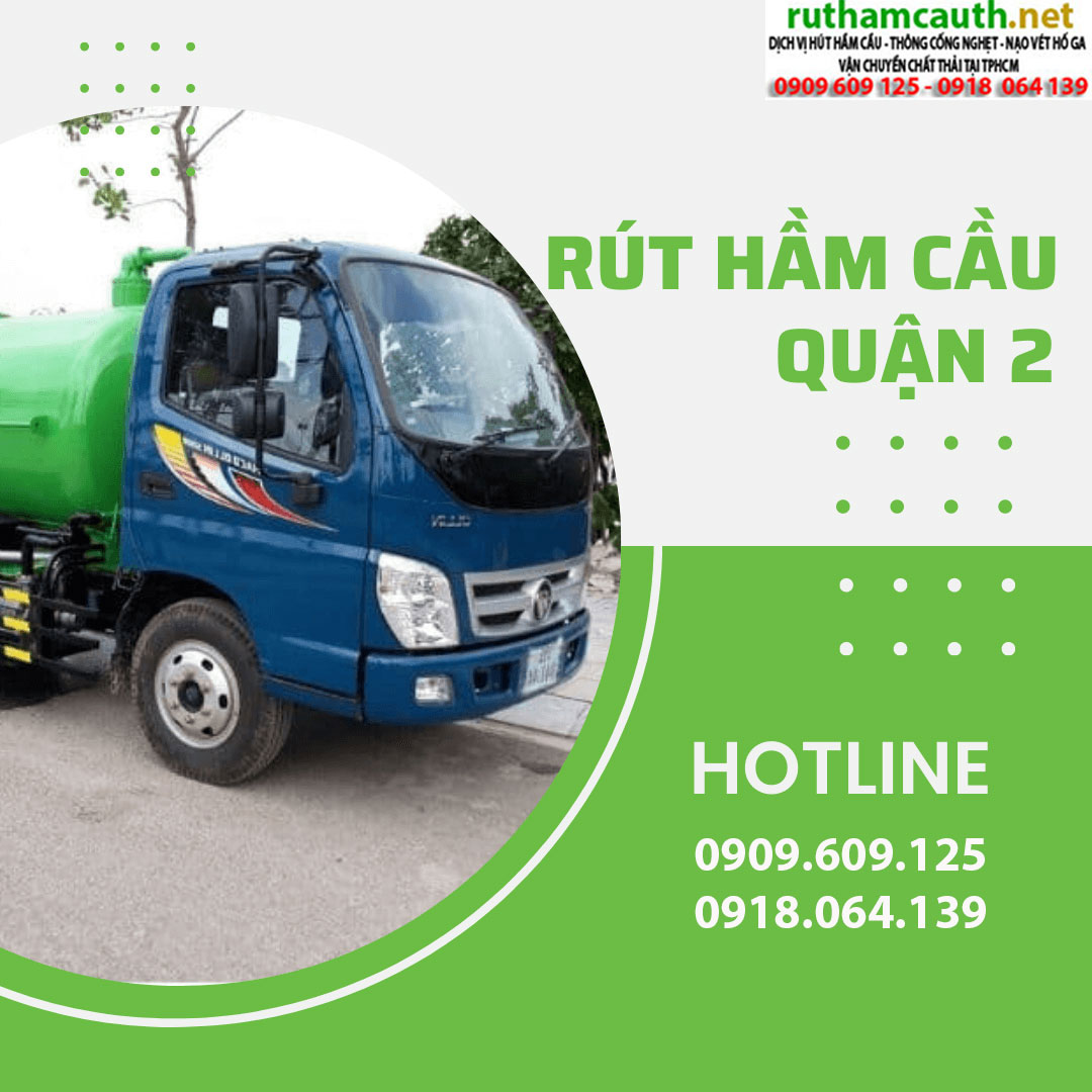 Dịch vụ rút hầm cầu Quận 2 uy tín có mặt sau 20 phút